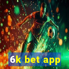 6k bet app